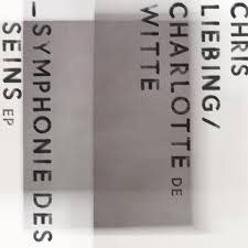 Chris Liebing / Charlotte De Witte – Symphonie Des Seins EP 12" (2026, CLR)