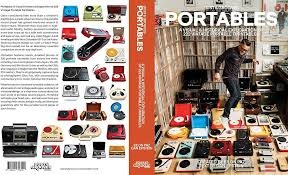 Elion Paz - Dust & Grooves: Portables - A Visual & Historical Exploration Of 222 Vintage Portable Turntables Book