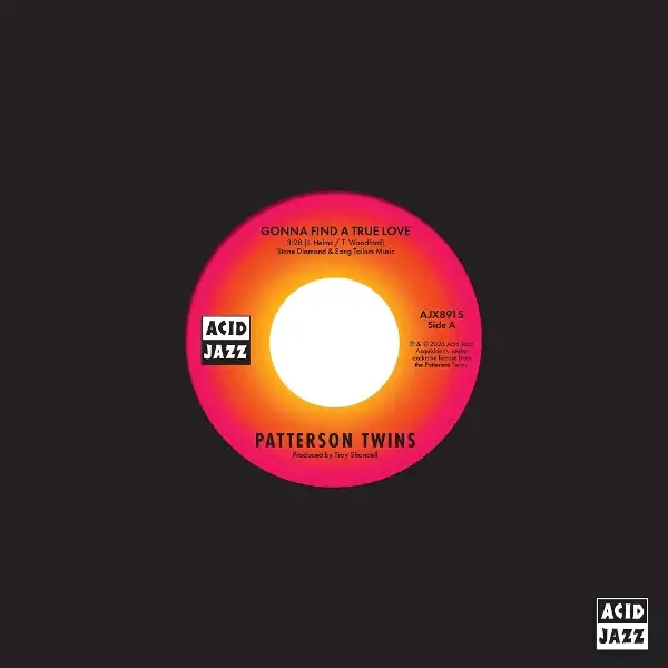 Patterson Twins – Gonna Find A True Love / How Long Must The Show Go On? 7" (2026, Acid Jazz)