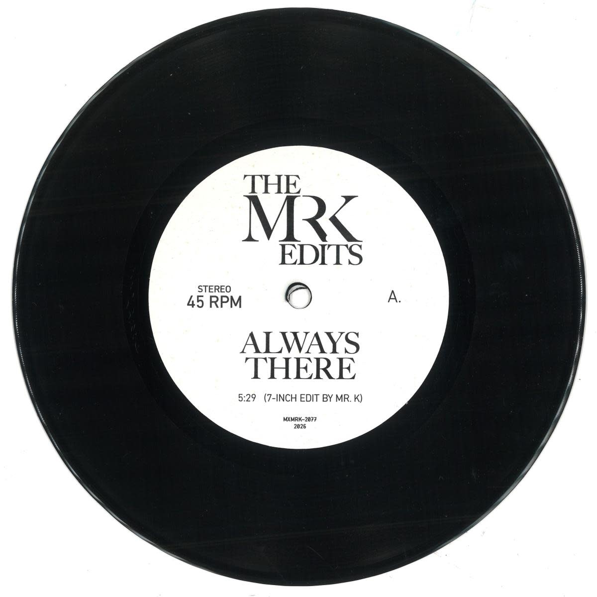 Mr. K – Always There / For The Love of Money 7" (2026, Most Excellent Unlimited)
