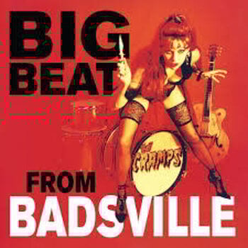 The Cramps – Big Beat From Badsville LP (2025 Reissue, Clear Vinyl, Vengeance Records)