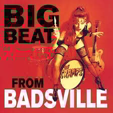 The Cramps – Big Beat From Badsville LP (2025 Reissue, Clear Vinyl, Vengeance Records)