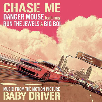 Danger Mouse Featuring Run The Jewels & Big Boi ‎– Chase Me (Music From The Motion Picture Baby Driver) 12"
