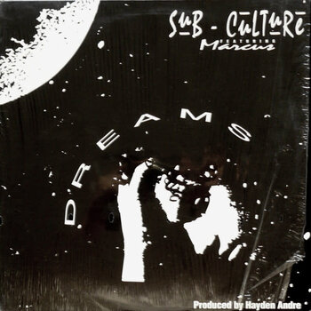 Sub-Culture Featuring Marcus – Dreams 12" (1992, Strobe Records)