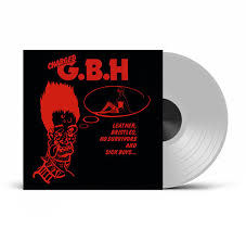 G.B.H. – Leather, Bristles, No Survivors And Sick Boys… LP (2026 Reissue, Clear Vinyl, Radiation Reissues)