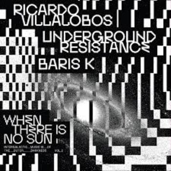 Ricardo Villalobos / Underground Resistance / Baris K – When There Is No Sun - Vol.2 12" (2026, Omni Sound)