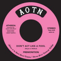 Premonition - Don't Act Like A Fool / In Love 7" (2020 Athens Of The North)