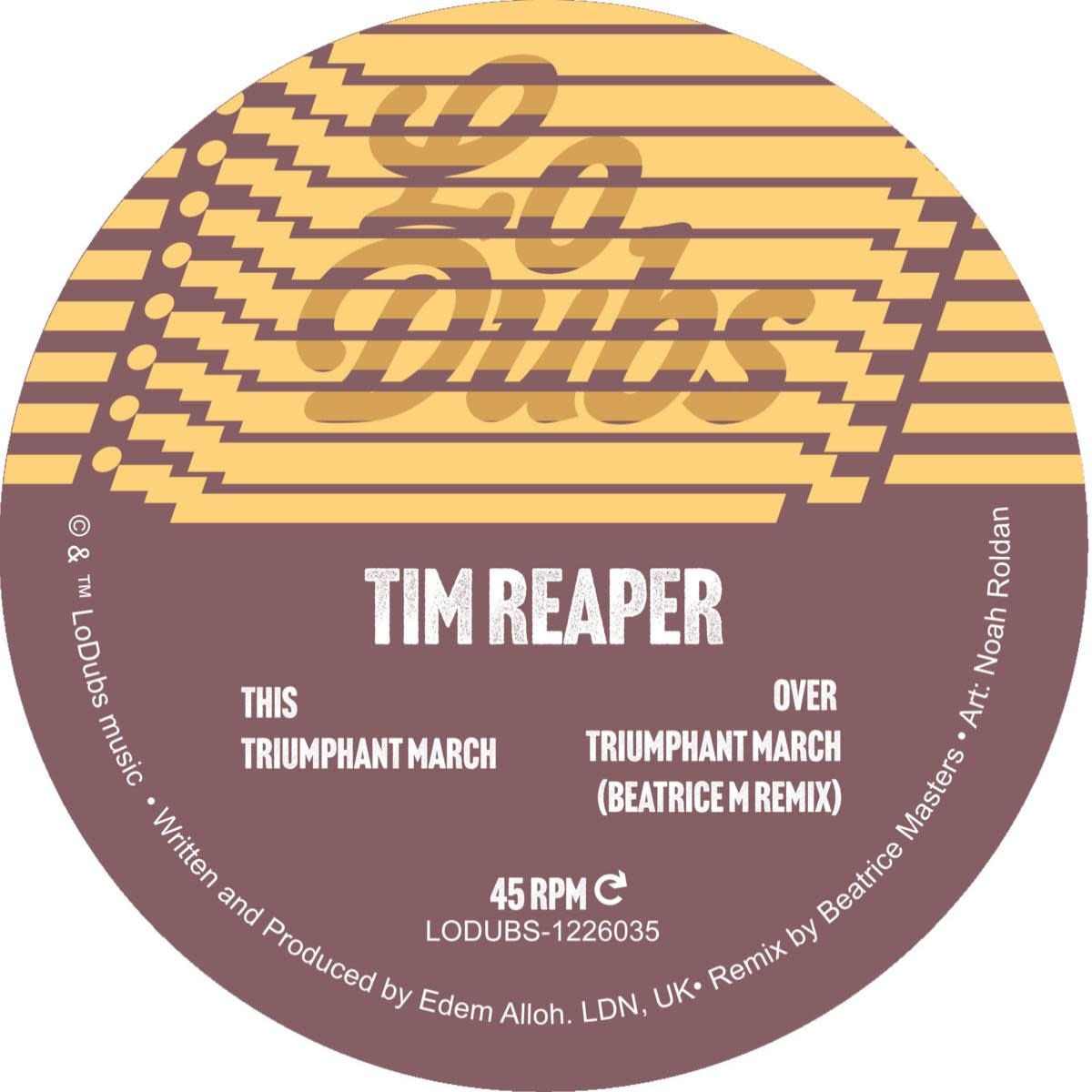 Tim Reaper – Triumphant March w/ Beatrice M. Remix 12" (2026, LoDubs)