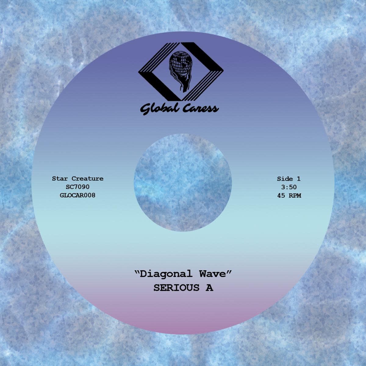 Serious A – Diagonal Wave 7" (2026, Star Creatures - Global Caress Series)