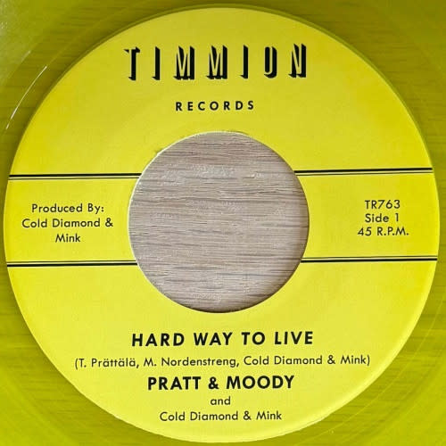 Pratt & Moody and Cold Diamond & Mink – Hard Way To Live 7" (2026, Yellow Translucent Vinyl, Timmion Records)