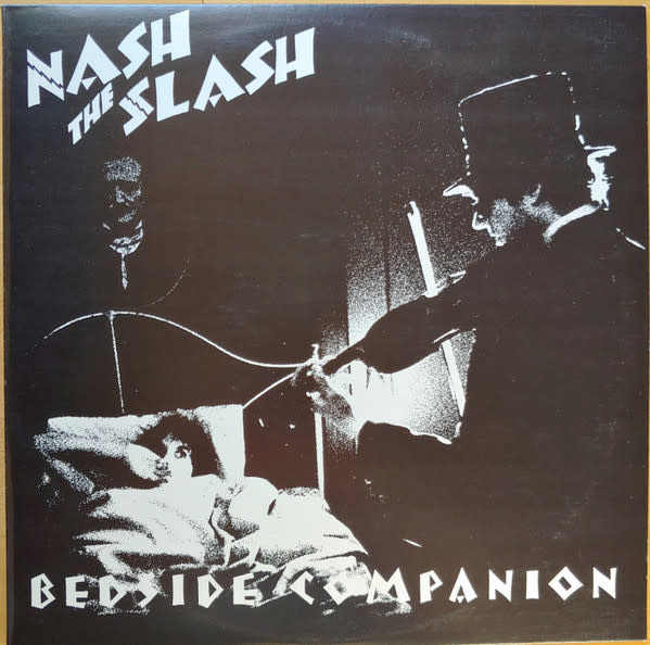 (VINTAGE) Nash The Slash - Bedside Companion 12" [VG] (1978,Canada)