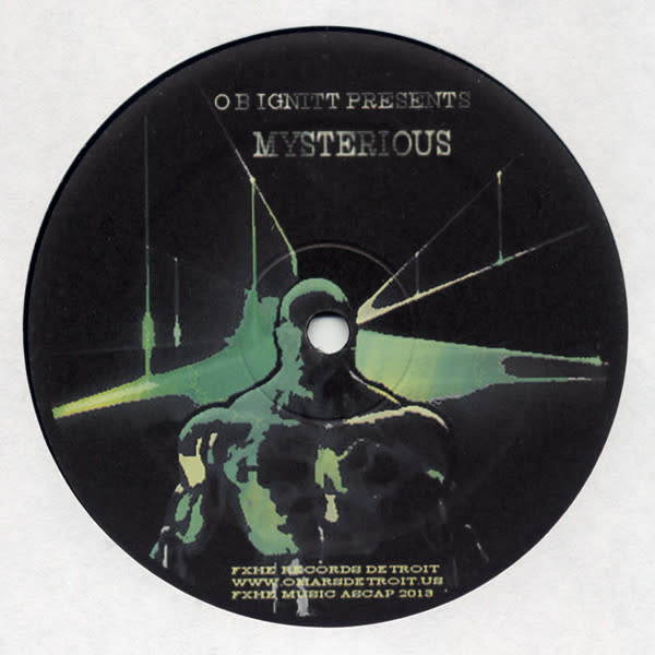 O B Ignitt – Mysterious 12" (2013, FXHE Records)