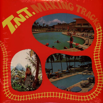 T.N.T. – Making Tracks LP (2025 Reissue, Not Dark Yet)