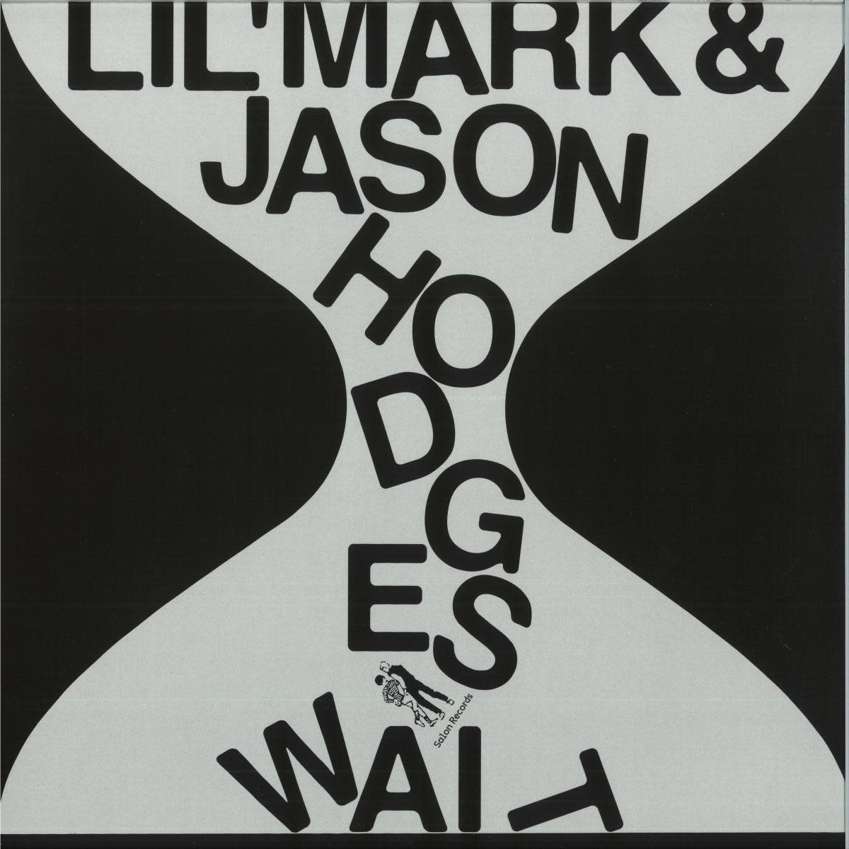 Lil' Mark & Jason Hodges – Wait 12" (2026, Salon Records)