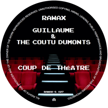 Guillaume & The Coutu Dumonts – Coup De Theatre 12" (2026, Rawax)