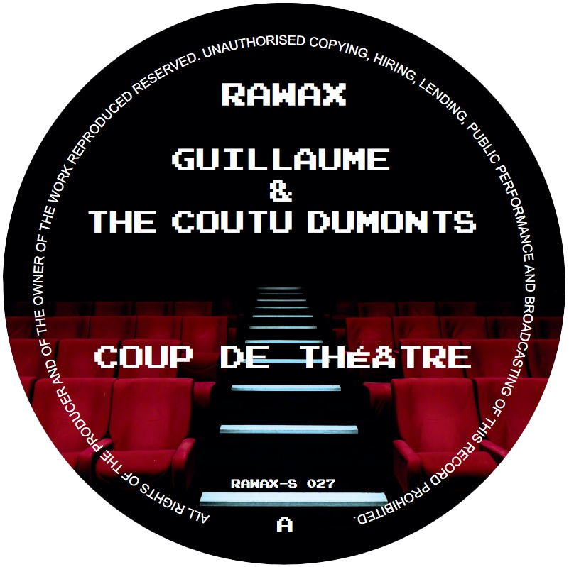 Guillaume & The Coutu Dumonts – Coup De Theatre 12" (2026, Rawax)