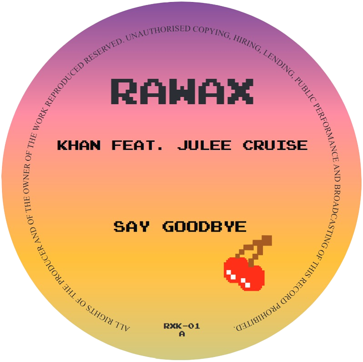 Khan Feat. Julee Cruise - Say Goodbye 12" (2025, Rawax)