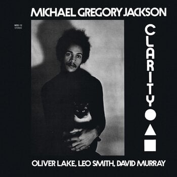 Michael Gregory Jackson, Oliver Lake, Leo Smith, David Murray – Clarity LP (2026 Reissue, Moved-By-Sound)