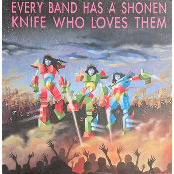 (VINTAGE) V/A - Every Band Has A Shonen Knife Who Loves Them LP [VG](1989,US), Alternative Rock, Punk Compilation