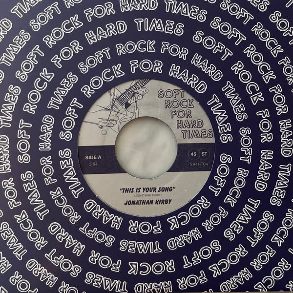 Jonathan Kirby – This Is Your Song 7" (2025, Soft Rock For Hard Times)