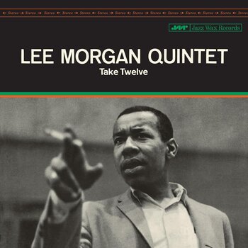 Lee Morgan – Take Twelve LP (2026 Reissue, Jazz Wax)