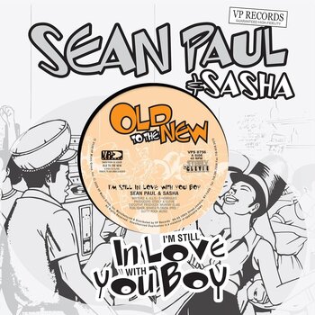 Sean Paul & Sasha – I'm Still In Love With You Boy 7" (2026 Reissue, VP Records)