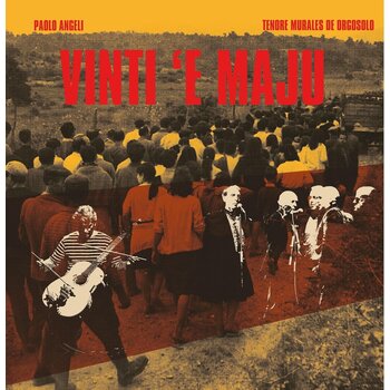 Paolo Angeli & Tenore Murales of Orgosolo – Vinti 'e Maju LP (2026, Anma Productions)