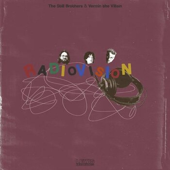 The Still Brothers & Vermin The Villain - Radiovision CD (2026, Lewis Recordings)