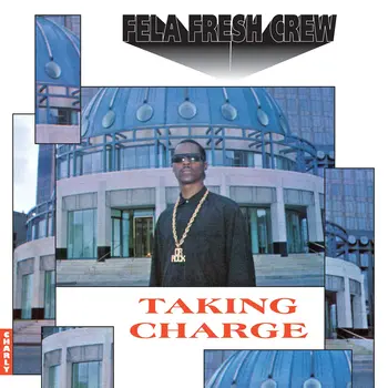 Fela Fresh Crew - Taking Charge LP (2026 Reissue, Charly)