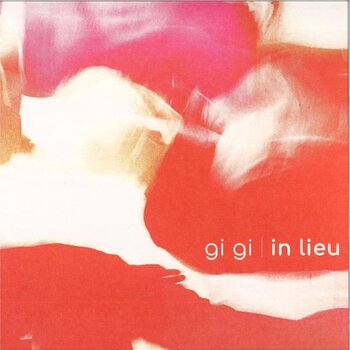 Gi Gi – In Lieu LP (2026, Mood Hut)