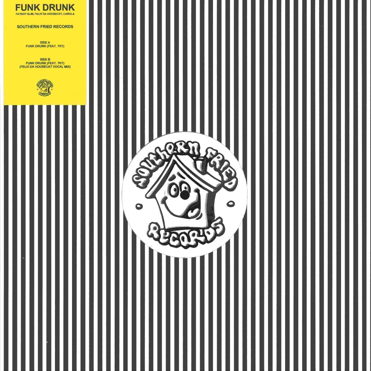 Fatboy Slim, Felix Da Housecat & Carola – Funk Drunk 12" (2026, Southern Fried Records)