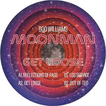 Moonman (Boo Williams) – Get Loose 12" (2026, Boo Teck)