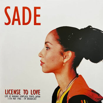 Sade – License To Love: Live at Nakano Sunplaza, Tokyo, Japan 11th May 1986 - FM Broadcast LP (2024, Mind Control)