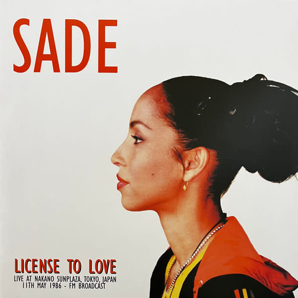 Sade – License To Love: Live at Nakano Sunplaza, Tokyo, Japan 11th May 1986 - FM Broadcast LP (2024, Mind Control)