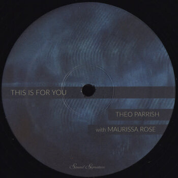 Theo Parrish With Maurissa Rose – This Is For You 12" (2019, Sound Signature)