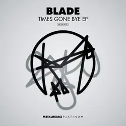 Blade – Times Gone Bye EP 12" (2026, Metalheadz Platinum)