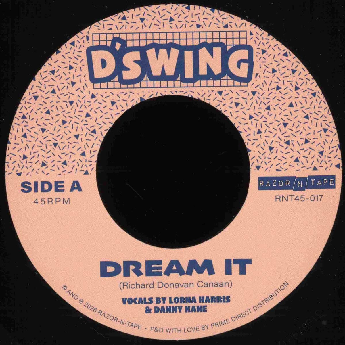 D'Swing – Dream It 7" (2026, Razor-N-Tape 45)