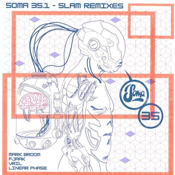 Slam – Soma 35.1 - Slam Remixes 12" (2026, Soma Quality Recordings)