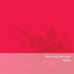 Boris With Merzbow – Klatter LP (2023 Reissue, Neon Pink Vinyl, Relapse Records)