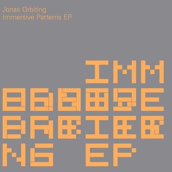 Jonas Orbiting – Immersive Patterns EP 12" (2024, Immersive Patterns)