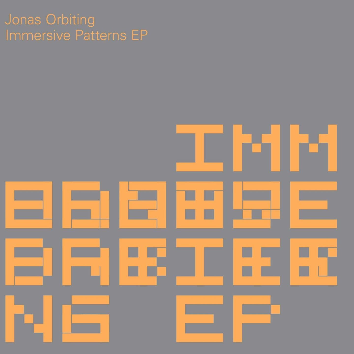 Jonas Orbiting – Immersive Patterns EP 12" (2024, Immersive Patterns)