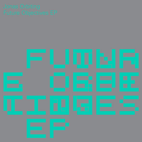 Jonas Orbiting – Future Objectives EP 12" (2024, Immersive Patterns)