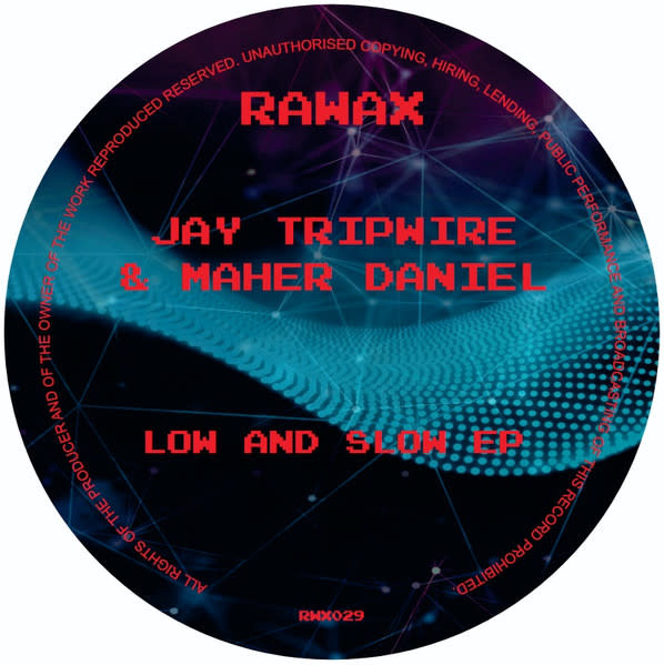 Jay Tripwire & Maher Daniel – Low And Slow EP 12" (2026, Rawax)