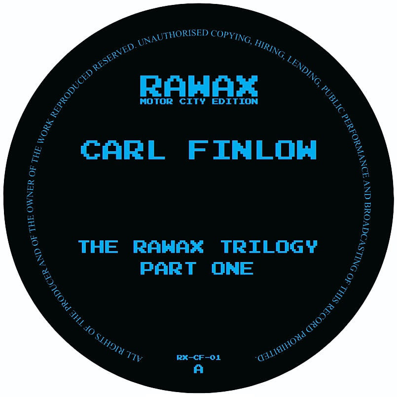 Carl A. Finlow – The Rawax Trilogy Part 1 12" (2026, Rawax Motor City Edition)
