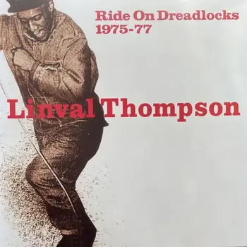 Linval Thompson – Ride On Dreadlocks 1975-77 LP (Reissue, Compilation, Thompson Sound Cantabria)