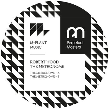Robert Hood – The Metronome 12" (2026 Reissue, M-Plant - Perpetual Masters Series)