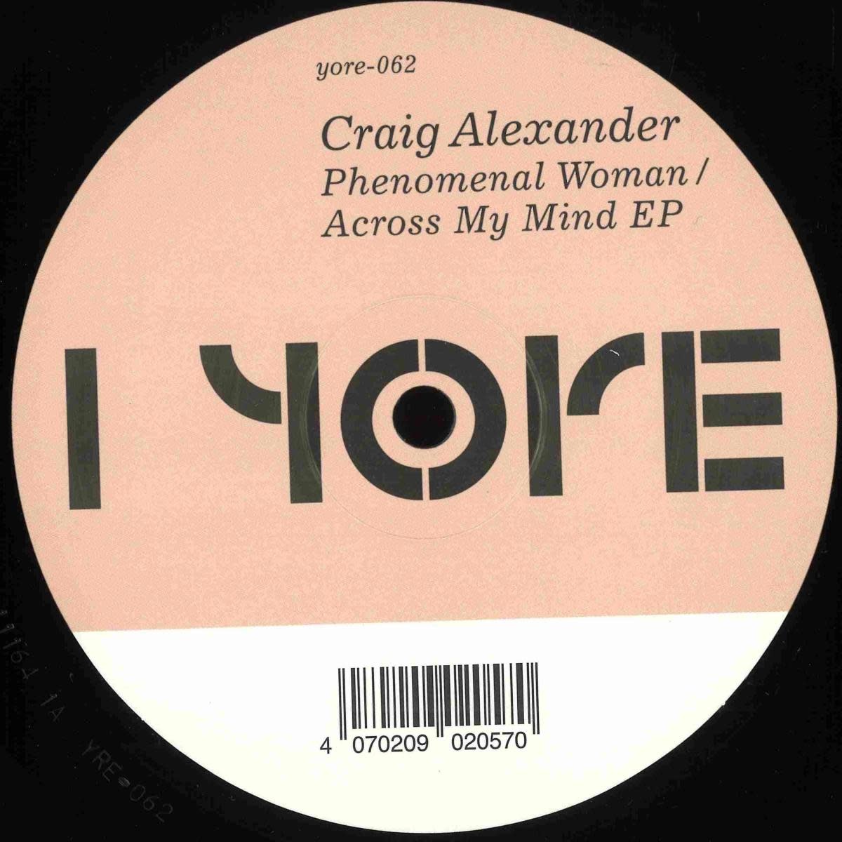 Craig Alexander – Phenomenal Woman / Across My Mind 12" (2026, Yore Records)