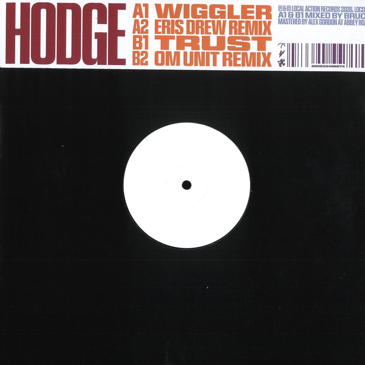 Hodge – Wiggler / Trust (w/ Eris Drew & Om Unit Remixes) 12" (2026, Local Action)