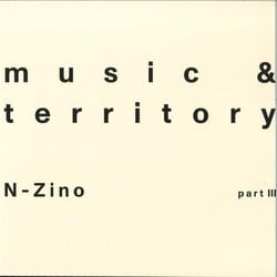 N-Zino – Music & Territory (Part III) 12" (2026, 180 GR Records)