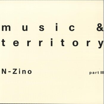 N-Zino – Music & Territory (Part III) 12" (2026, 180 GR Records)